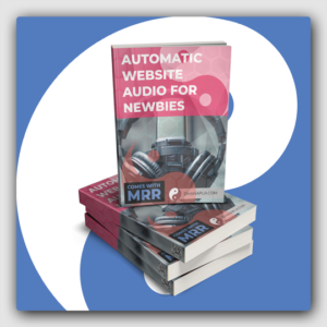 Automatic Website Audio For Newbies MRR Package - Featured Image