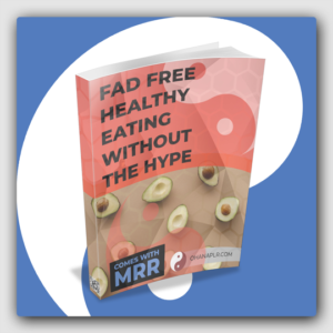 Fad Free! Healthy Eating Without The Hype MRR Ebook - Featured Image