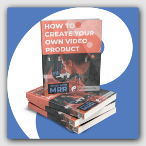 How To Create Your Own Video Product MRR Ebook - Featured Image