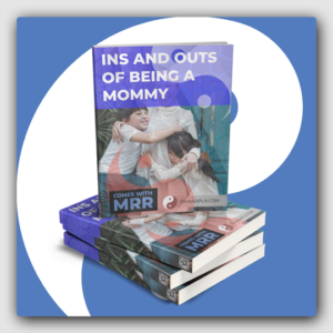 Ins _ Outs of Being a Mommy MRR Ebook - Featured Image