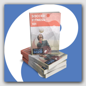 Soccer Fitness 101 MRR Ebook - Featured Image