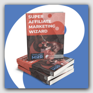 Super Affiliate Marketing Wizard MRR Ebook - Featured Image