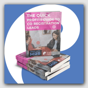 The Quick Profits Guide To Co-Registration Leads MRR Ebook - Featured Image