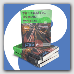 The Traffic Hybrid System MRR Ebook - Featured Image