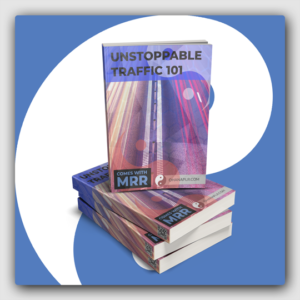 Unstoppable Traffic 101 MRR Ebook - Featured Image