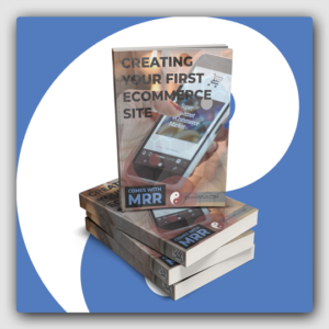Creating Your First eCommerce Site MRR Ebook - Featured Image