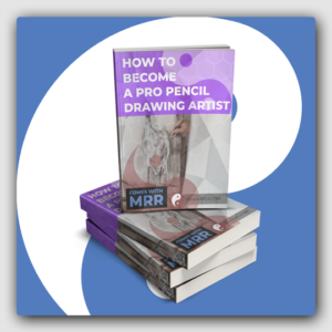 How To Become A Pro Pencil Drawing Artist MRR Ebook - Featured Image