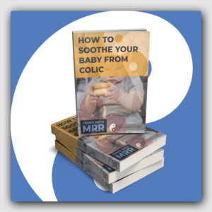 How To Soothe Your Baby From Colic MRR Ebook - Featured Image