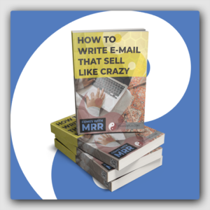 How to Write E-Mails that Sell Like Crazy! MRR Ebook - Featured Image