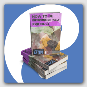 How to be Environmentally Friendly! MRR Ebook - Featured Image