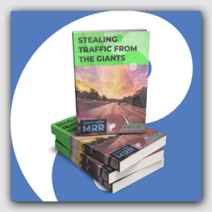 Stealing Traffic From The Giants - Volume 1 MRR Ebook - Featured Image