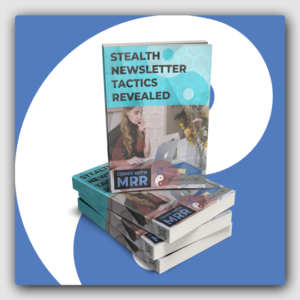 Stealth Newsletter Tactics Revealed MRR Ebook - Featured Image