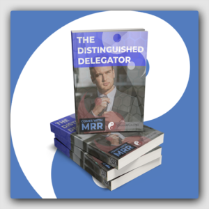 The Distinguished Delegator MRR Ebook - Featured Image