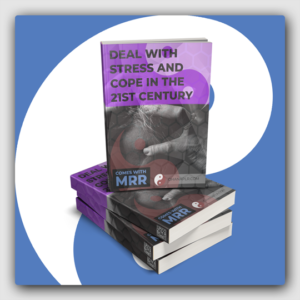 Deal with Stress and Cope in the 21st Century MRR Ebook - Featured Image