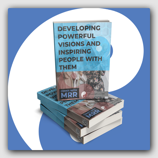 Developing Powerful Visions And Inspiring People With Them MRR Ebook - Featured Image