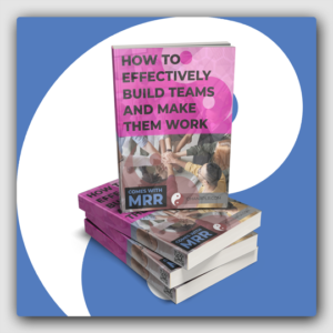 How To Effectively Build Teams And Make Them Work MRR Ebook - Featured Image