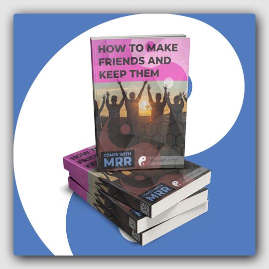 How To Make Friends And Keep Them MRR Ebook - Featured Image
