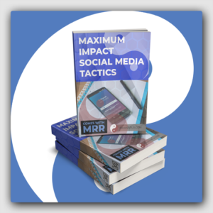 Maximum Impact Social Media Tactics MRR Ebook - Featured Image