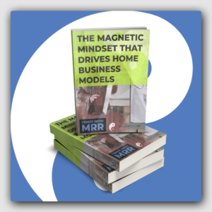 The Magnetic Mindset That Drives Home Business Models MRR Ebook - Featured Image