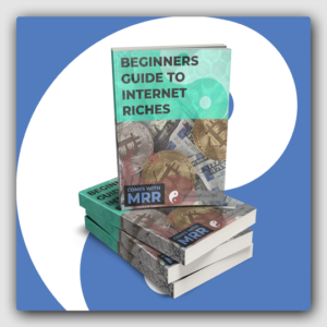 Beginner's Guide To Internet Riches MRR Ebook - Featured Image