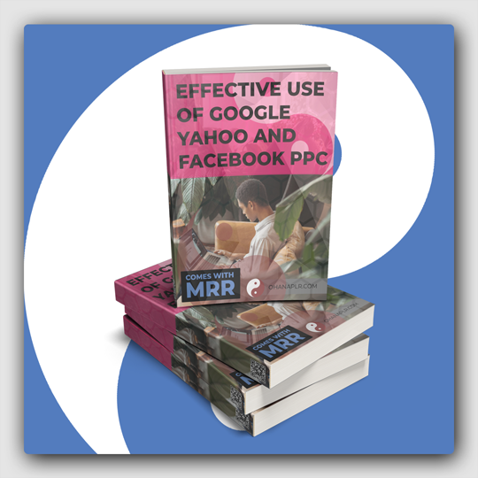 Effective Use of Google, Yahoo and Facebook PPC MRR Ebook - Featured Image