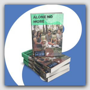 Alone No More! MRR Ebook - Featured Image