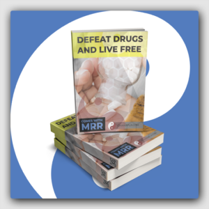 Defeat Drugs And Live Free! MRR Ebook - Featured Image