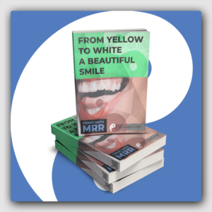 From Yellow To White - A Beautiful Smile MRR Ebook - Featured Image