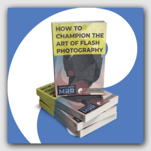 How To Champion The Art Of Flash Photography MRR Ebook - Featured Image