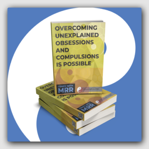 Overcoming Unexplained Obsessions And Compulsions Is Possible MRR Ebook - Featured Image