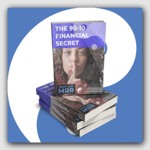 The 90-10 Financial Secret MRR Ebook - Featured Image