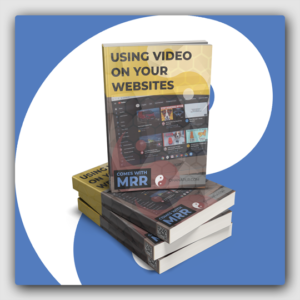 Using Video On Your Websites MRR Ebook - Featured Image