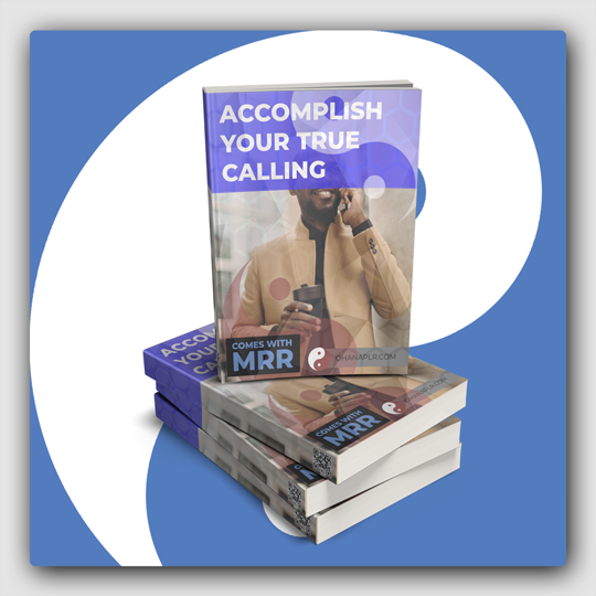 Accomplishing Your True Calling MRR Ebook - Featured Image