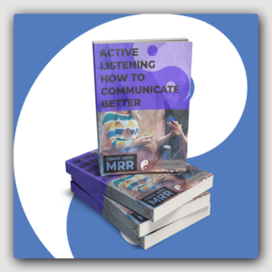 Active Listening - How To Communicate Better MRR Ebook - Featured Image