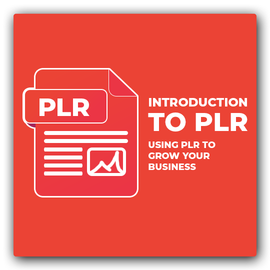 Introduction to PLR 3 - Using PLR to Grow your Business - Featured Image