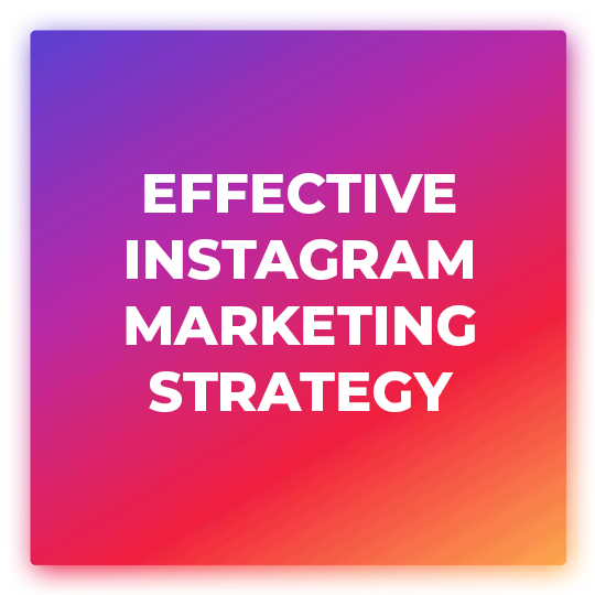 Effective Instagram Marketing Strategy for a small Business
