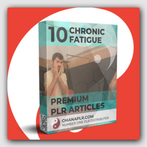 10 Premium Chronic Fatigue PLR Articles - Featured Image