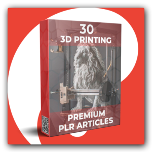 30 Premium 3D Printing PLR Articles - Featured Image