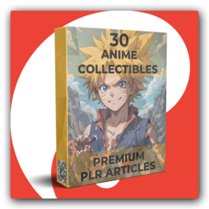 30 Premium Anime Collectibles PLR Articles - Featured Image