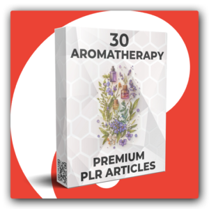 30 Premium Aromatherapy PLR Articles - Featured Image