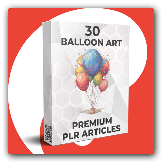 30 Premium Balloon Art PLR Articles - Featured Image