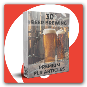 30 Premium Beer Brewing PLR Articles - Featured Image