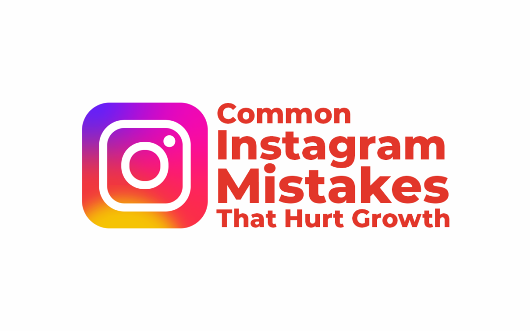 30 Common Instagram Mistakes That Hurt Growth